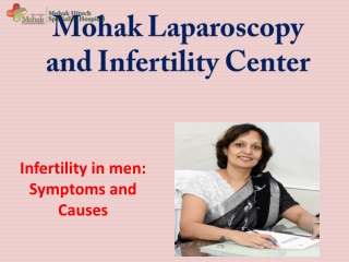 Infertility in men: Symptoms and Causes