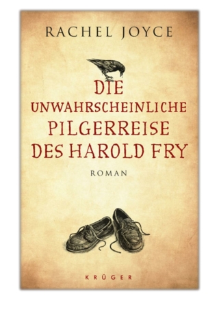 [PDF] Free Download Die unwahrscheinliche Pilgerreise des Harold Fry By Rachel Joyce