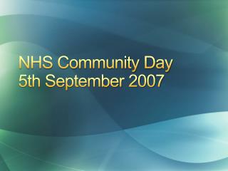 NHS Community Day 5th September 2007