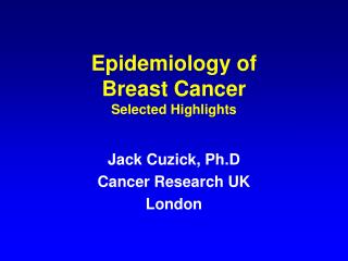 Epidemiology of Breast Cancer Selected Highlights