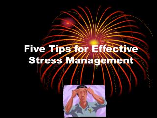 Five Tips for Effective Stress Management
