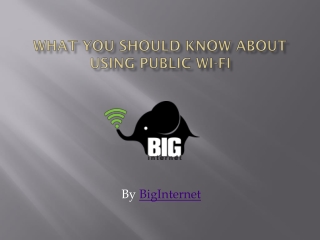 What You Should Know About Using Public Wi-Fi