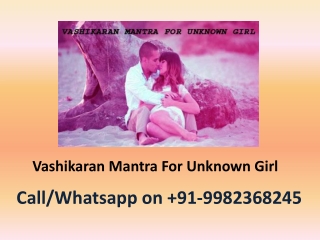 Vashikaran Mantra For Unknown Girl