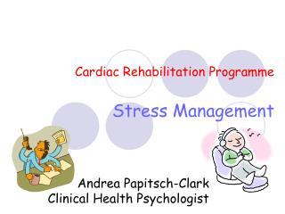 Cardiac Rehabilitation Programme Stress Management