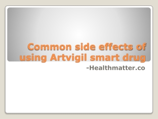 Common side effects of using Artvigil smart drug