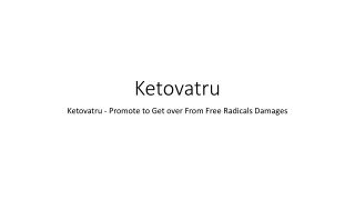 Ketovatru - Eliminates The Fatness Of The Belly, Waist, and Thighs