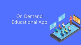 On Demand Educational App Development