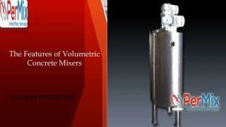The Features of Volumetric Concrete Mixers