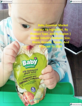 Baby Gourmet Market Analysis, Size, Growth, Share, trends and Forecast Report 2019