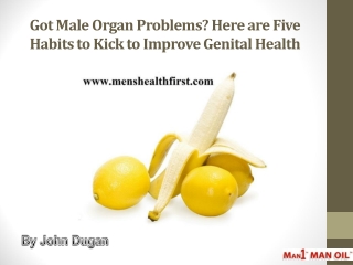 Got Male Organ Problems? Here are Five Habits to Kick to Improve Genital Health