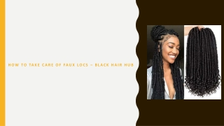 How To Take Care Of Your Faux Locs - Black Hair Hub