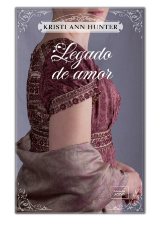 [PDF] Free Download Legado de amor By Kristi Ann Hunter