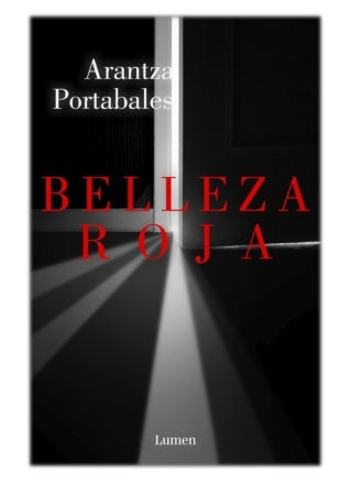 [PDF] Free Download Belleza roja By Arantza Portabales