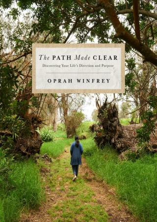 [PDF] Free Download The Path Made Clear By Oprah Winfrey
