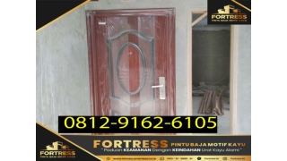 0812-9162-6107 (FORTRESS), harga pintu minimalis aluminium, harga pintu minimalis kayu kamper, harga pintu minimalis kay