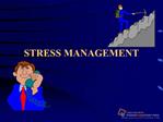 STRESS MANAGEMENT