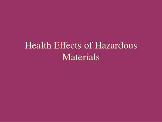 Health Effects of Hazardous Materials