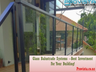 Glass Balustrade Systems –Best Investment For Your Building!