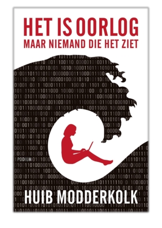 [PDF] Free Download Het is oorlog maar niemand die het ziet By Huib Modderkolk