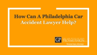 How Can A Philadelphia Car Accident Lawyer Help?