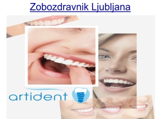 Zobozdravnik Ljubljana