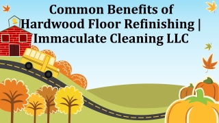 Hardwood Floor Refinishing | 4 Common Benefits
