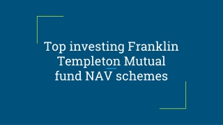 Top investing Franklin Templeton Mutual fund NAV schemes