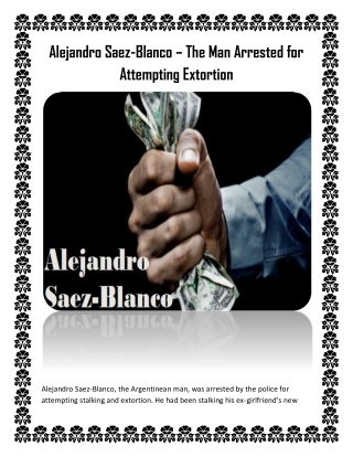 Alejandro Saez-Blanco – The Man Arrested for Attempting Extortion