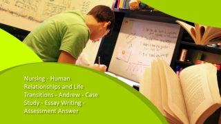 Nursing - Human Relationships and Life Transitions - Andrew - Case Study - Essay Writing - Assessment Answer