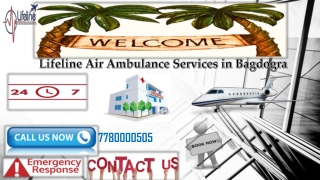 Lifeline Air Ambulance Service in Bagdogra Dispatch Patient with Expert