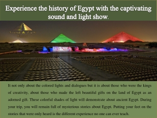 Experience the history of Egypt with the captivating sound and light show