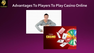 Advantages to players to play casino online