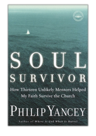 [PDF] Free Download Soul Survivor By Philip Yancey