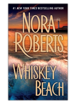 [PDF] Free Download Whiskey Beach By Nora Roberts