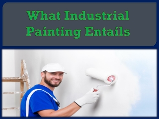 What Industrial Painting Entails