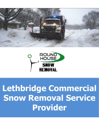 Lethbridge Commercial Snow Removal Service Provider