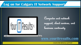 Log on for Calgary IT Network Support - www.youritresults.com