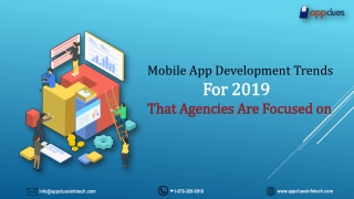 Mobile App Development Trends For 2019 That Agencies Are Focused on