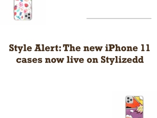 Style Alert: The new iPhone 11 cases now live on Stylizedd