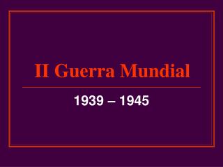 II Guerra Mundial