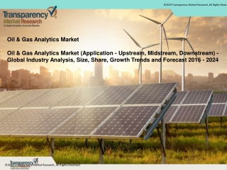 Oil & Gas Analytics Market (Application - Upstream, Midstream, Downstream) - Global Industry Analysis, Size, Share, Grow