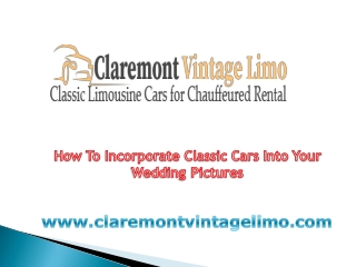 How To Incorporate Classic Cars Into Your Wedding Pictures