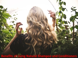 Benefits of Using Natural Shampoo and Conditioners