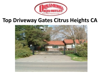 Top Driveway Gates Citrus Heights CA