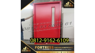 0812-9162-6108 (FORTRESS), Harga Pintu Besi Tulang Bawang Merah , Daftar Harga Pintu Besi Tahan Api Tulang Bawang Merah