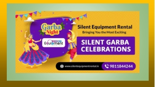 Silent Equipment Rental Bringing You the Most Exciting Silent Garba Celebrations
