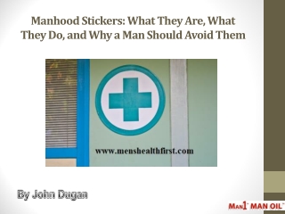 Manhood Stickers: What They Are, What They Do, and Why a Man Should Avoid Them