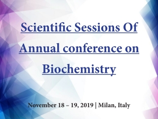 Submit Your Abstract | Annual conference on Biochemistry | 2019 | Italy
