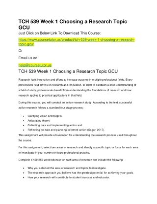 TCH 539 Week 1 Choosing a Research Topic GCU