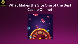 What Makes the Site One of the Best Casino Online?